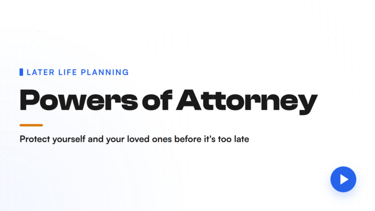 Still from the explainer video: Powers of Attorney & Later Life Planning