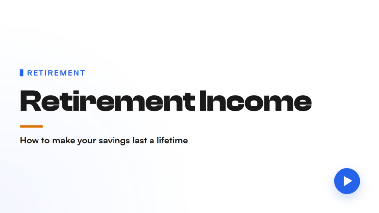 Still from the explainer video: Retirement Income: Making Your Money Last